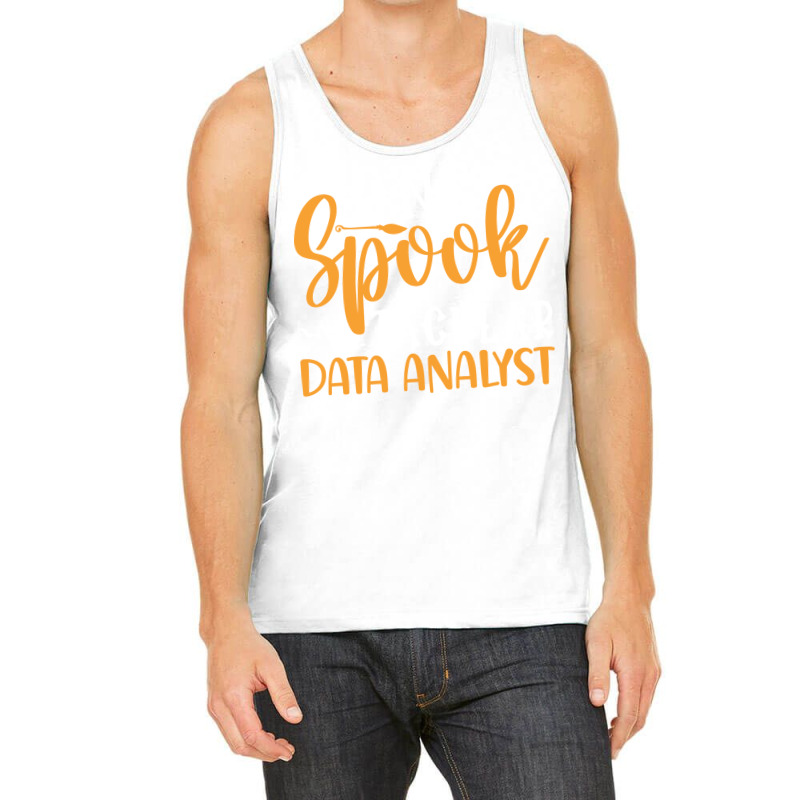 One Spook Tacular Data Analyst Quote Tank Top | Artistshot