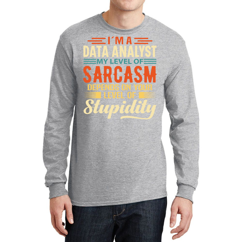 Im A Data Analyst Love Long Sleeve Shirts | Artistshot