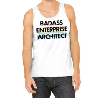 Best Badass Enterprise Architect Funny Quote Coole Tank Top | Artistshot