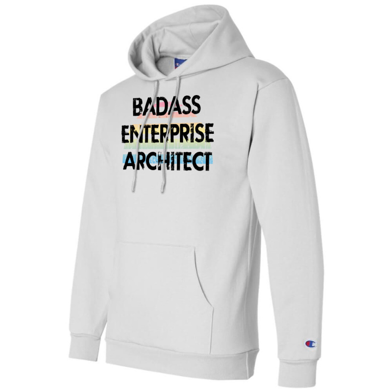 Best Badass Enterprise Architect Funny Quote Coole Champion Hoodie | Artistshot