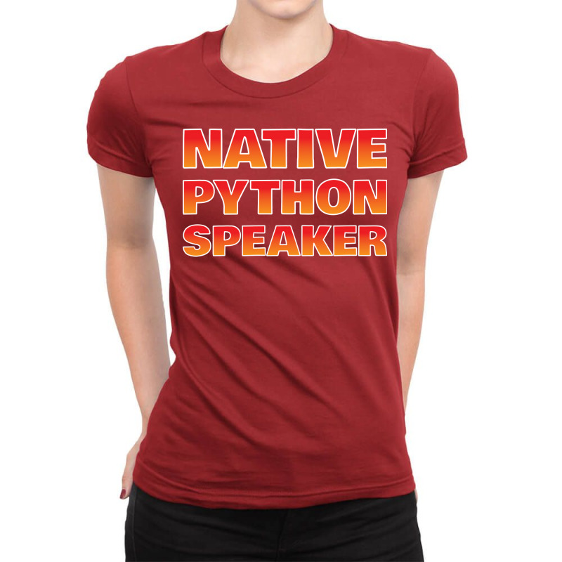 Native Python Speaker Funny Programmer Girl Ladies Fitted T-Shirt by asregdluboisf | Artistshot