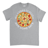 Big Data Pizza Scientist Analyst Machine Learning Classic T-shirt | Artistshot