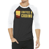 Coffee Coding Trending 3/4 Sleeve Shirt | Artistshot