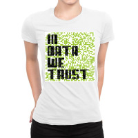 In Data We Trust Ladies Fitted T-shirt | Artistshot