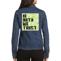 In Data We Trust Ladies Denim Jacket | Artistshot