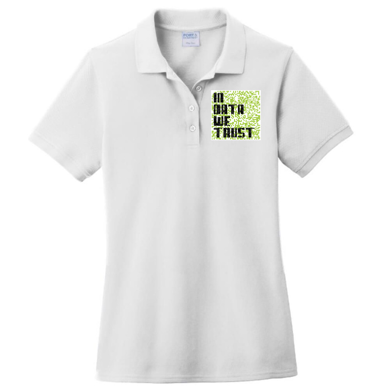 In Data We Trust Ladies Polo Shirt by junakifumotof | Artistshot