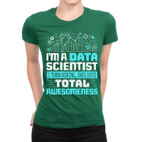 Data Tshirt I Turn Boring Into Total Awesomeness T Ladies Fitted T-shirt | Artistshot