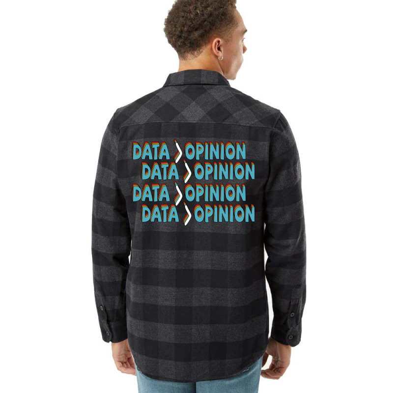 Data Is Greater Than Opinion Data Science Statisti Flannel Shirt | Artistshot