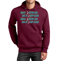 Data Is Greater Than Opinion Data Science Statisti Unisex Hoodie | Artistshot