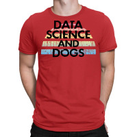 Data Science And Dogs Dog Lover Funny Quote Cooles T-shirt | Artistshot