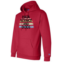 Data Science And Dogs Dog Lover Funny Quote Cooles Champion Hoodie | Artistshot