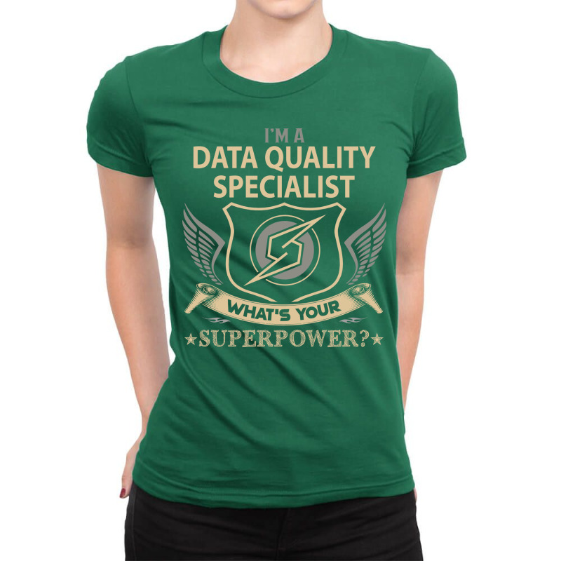 Data Quality Specialist T  Superpower Gift Item Te Ladies Fitted T-Shirt by fatmaluremeb | Artistshot