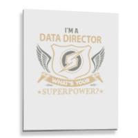 Data Director T  Superpower Gift Item Tee Metal Print Vertical | Artistshot