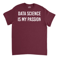 Funny Data Scientists Gift Data Science Is My Pass Classic T-shirt | Artistshot