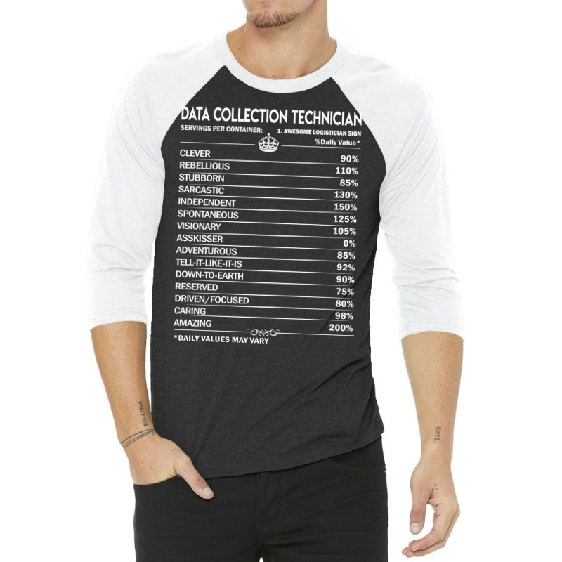 Data Collection Technician T  Data Collection Tech 3/4 Sleeve Shirt | Artistshot