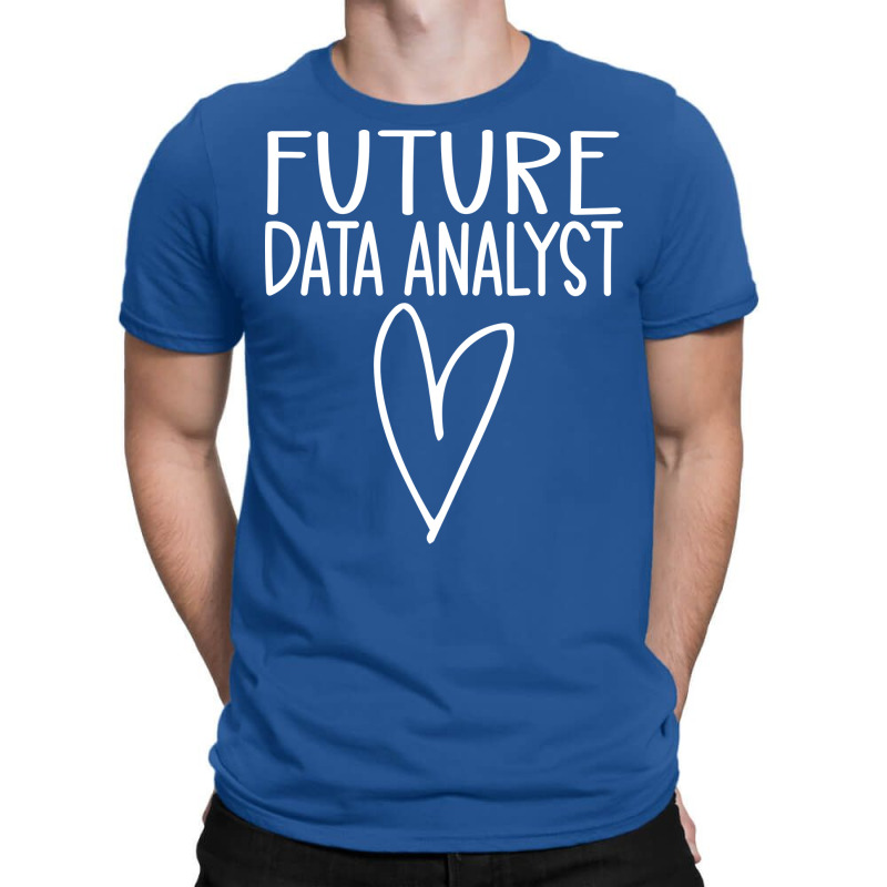 Future Data Analyst Gift T-shirt | Artistshot