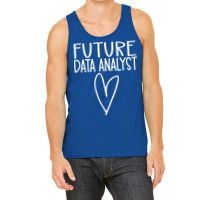 Future Data Analyst Gift Tank Top | Artistshot