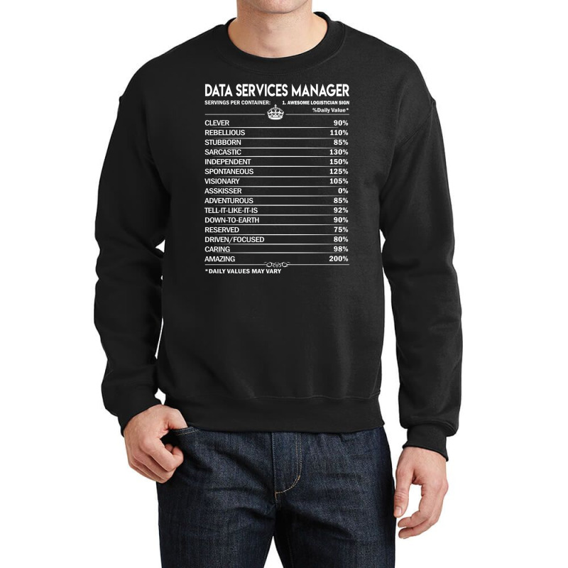 Data Services Manager T  Data Services Manager Fac Crewneck Sweatshirt | Artistshot