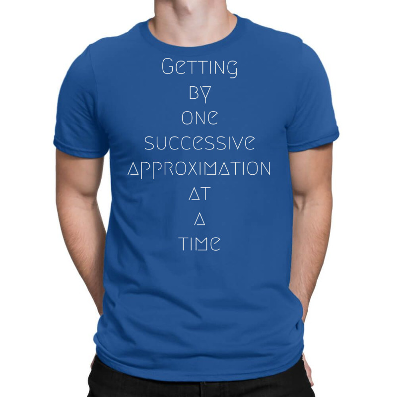 Getting Humor T-shirt | Artistshot