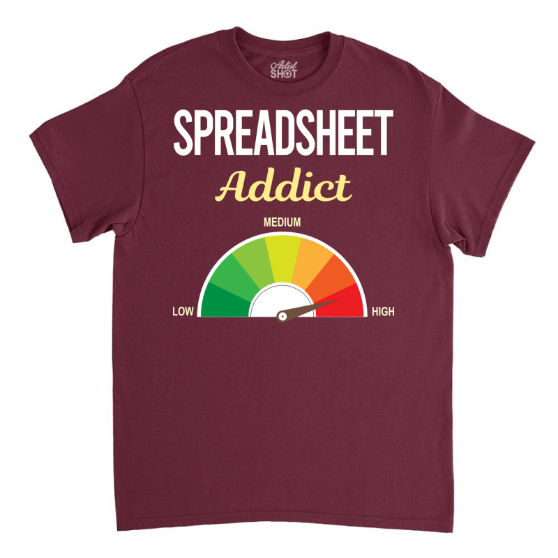 Funny Addict Spreadsheet Spreadsheets Cute Classic T-shirt | Artistshot