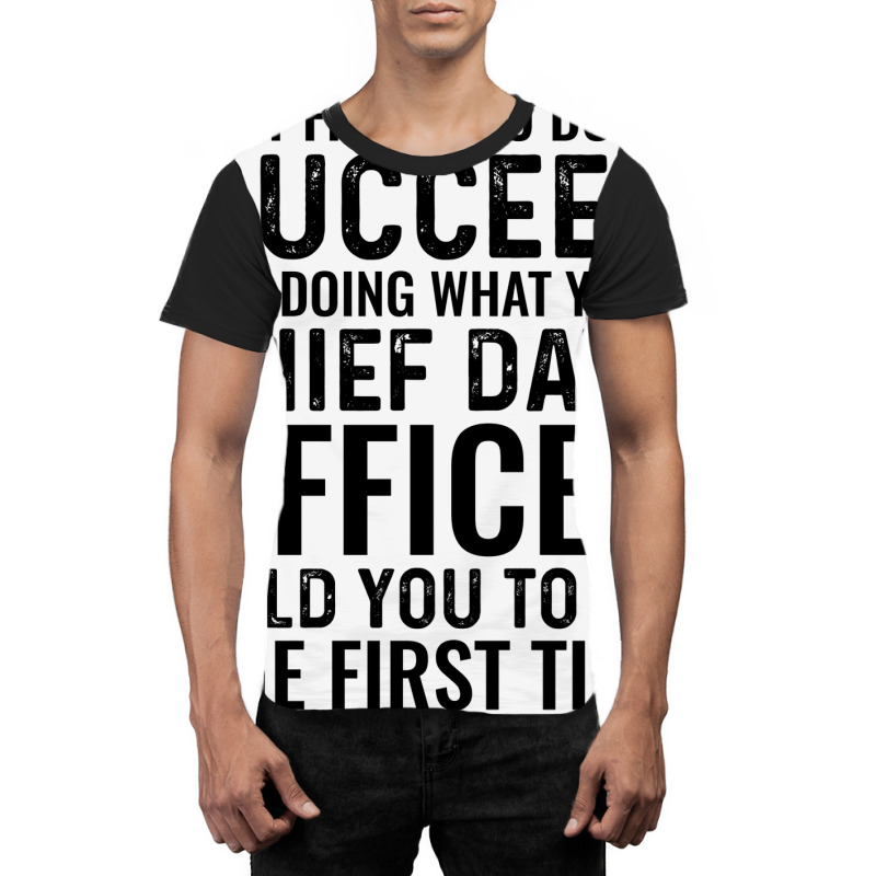 If At First You Dont Succeed Try Doing What Your C Graphic T-shirt | Artistshot