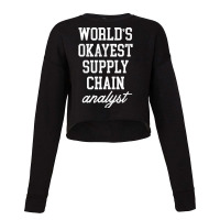 Supply Chain Analyst Worlds Okayest Design Cropped Sweater | Artistshot