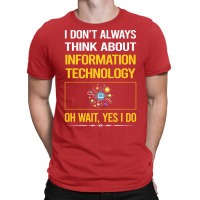 Funny Yes I Do Information Technology Nature T-shirt | Artistshot