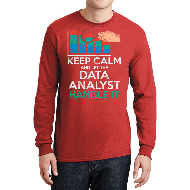 Keep Calm And Let The Data Analyst Handle It Retro Long Sleeve Shirts | Artistshot