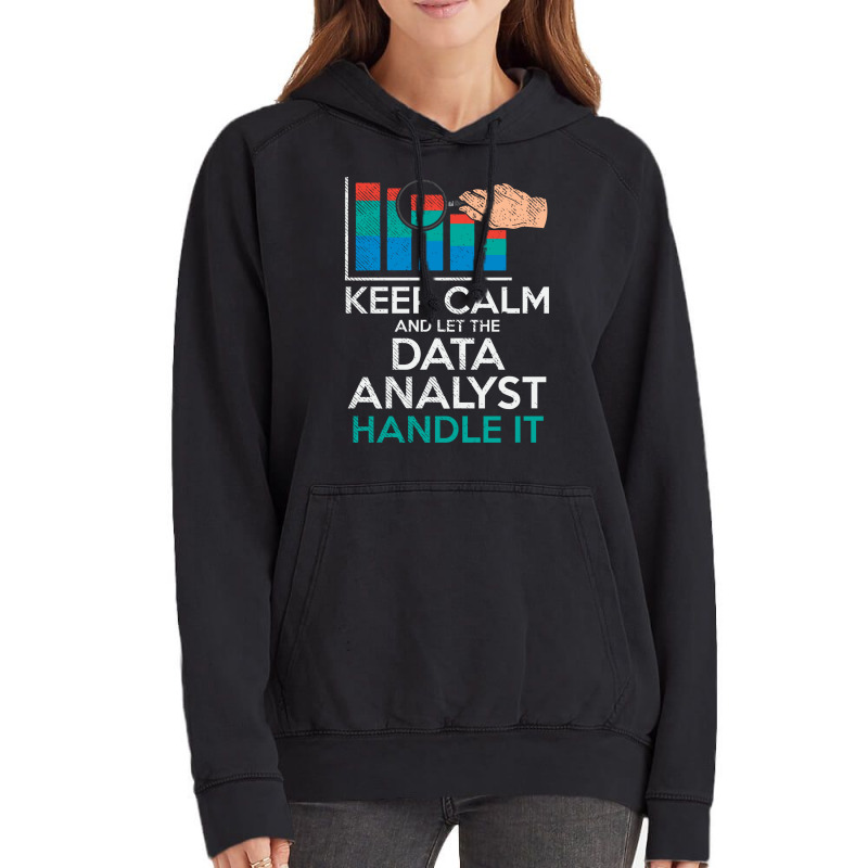 Keep Calm And Let The Data Analyst Handle It Retro Vintage Hoodie | Artistshot