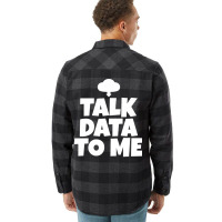 Talk Data To Me Trending Flannel Shirt | Artistshot