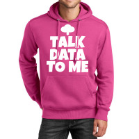 Talk Data To Me Trending Unisex Hoodie | Artistshot