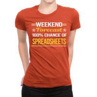 Weekend Forecast 100 Spreadsheet Spreadsheets Gift Ladies Fitted T-shirt | Artistshot