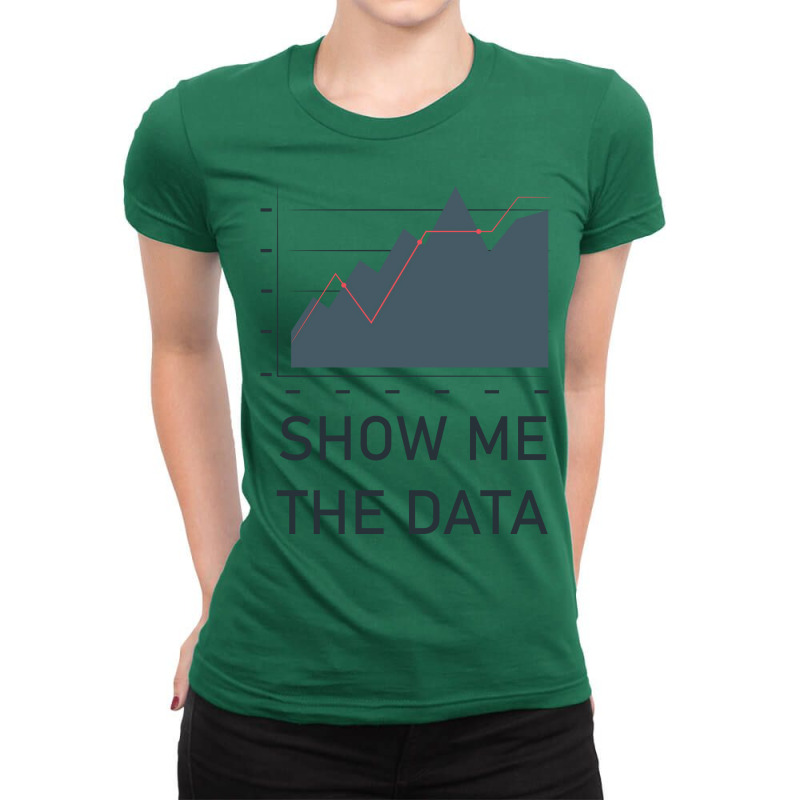 Show Me The Data Cool Ladies Fitted T-Shirt by leivazglejdig | Artistshot