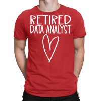 Retired Data Analyst Red T-shirt | Artistshot