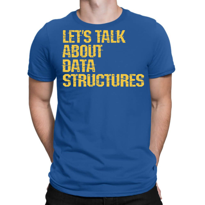 Lets Talk About Data Structures Algorithms Binary T-shirt | Artistshot