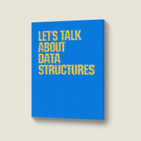 Lets Talk About Data Structures Algorithms Binary Portrait Canvas Print | Artistshot