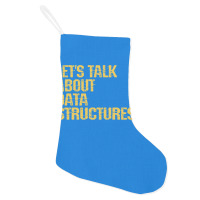 Lets Talk About Data Structures Algorithms Binary Holiday Stocking | Artistshot