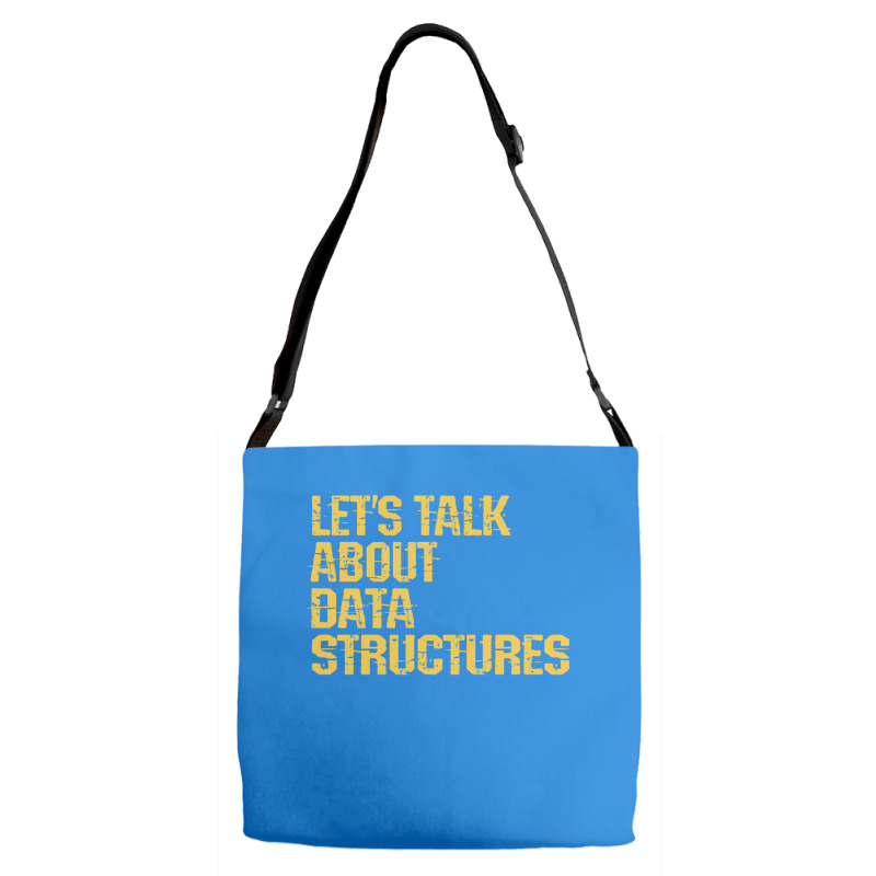 Lets Talk About Data Structures Algorithms Binary Adjustable Strap Totes | Artistshot