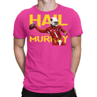 Kyler Murray Hail Murray T-shirt | Artistshot