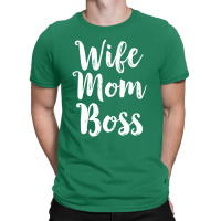 Wife Mom Boss Funny Mothers Day Gift Mama T-shirt | Artistshot