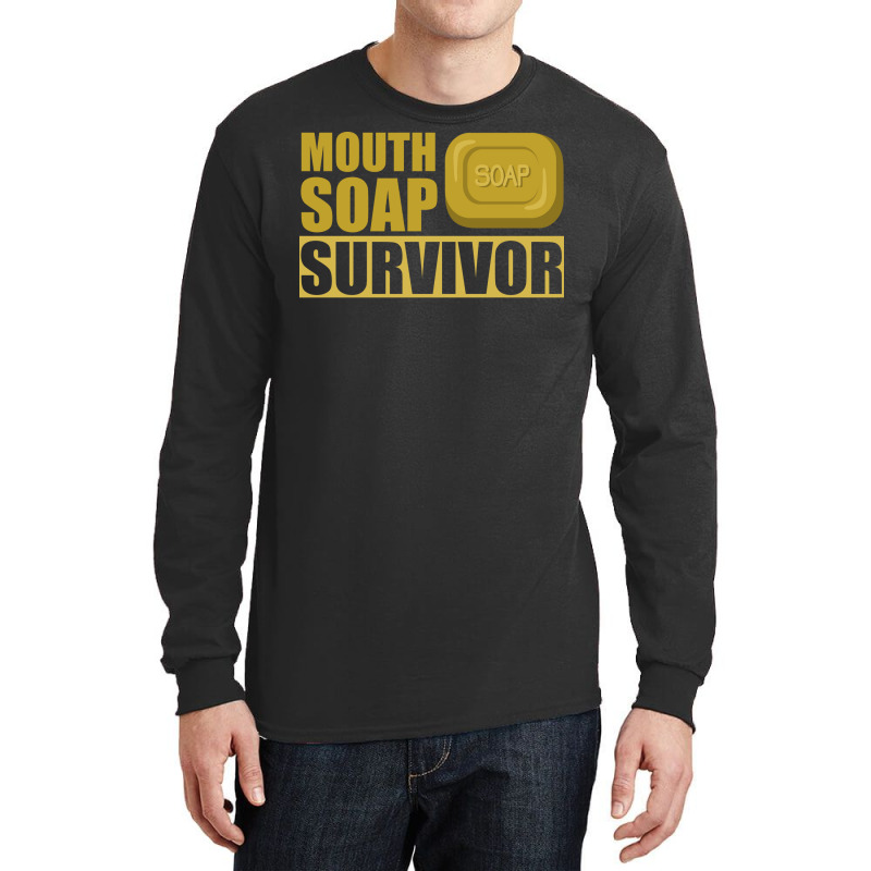 Mouth Soap Survivor Long Sleeve Shirts | Artistshot