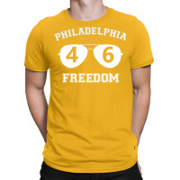 Philadelphia Freedom   Biden 46 T-shirt | Artistshot