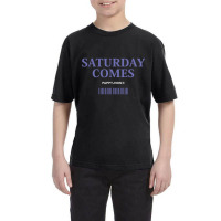 Saturday Comes Youth Tee | Artistshot