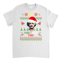 Poe Poe Poe Edgar Allan Poe Ho Ho Ho Ho Christmas Classic T-shirt | Artistshot