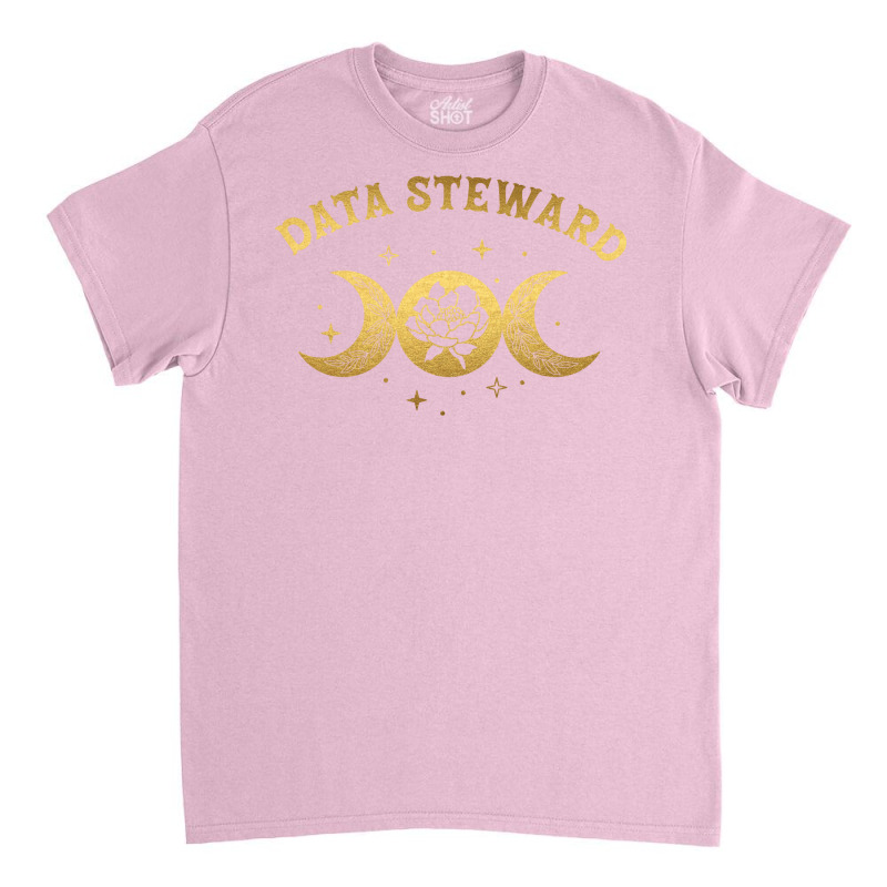 Data Steward Boho Moon Wild Rose Golden Design Classic T-shirt by nytoftwomisoc | Artistshot