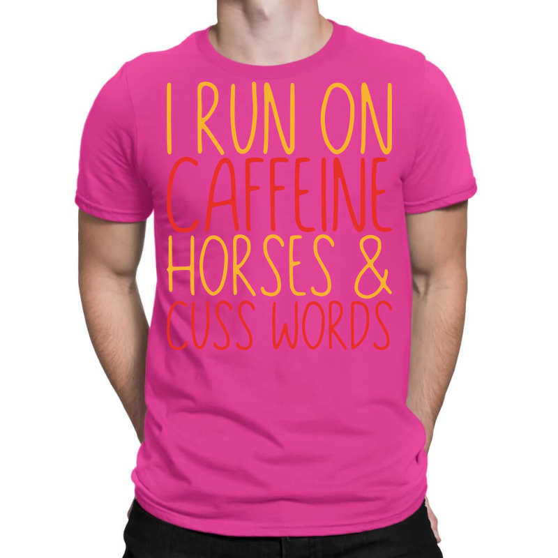 I Run On Caffeine Horses Cuss Words Gift Stars T-Shirt by ravadadanine2 | Artistshot