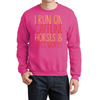 I Run On Caffeine Horses Cuss Words Gift Stars Crewneck Sweatshirt | Artistshot