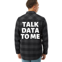 Talk Data To Me Girl Flannel Shirt | Artistshot