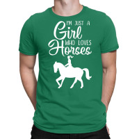 Im Just A Girl Who Loves Horses Gift Riding Gift T-shirt | Artistshot