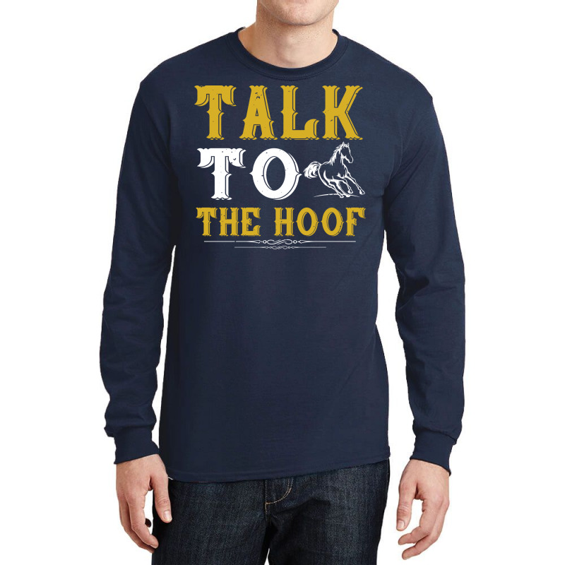 Talk To The Hoof Cute Long Sleeve Shirts by ravadadanine2 | Artistshot